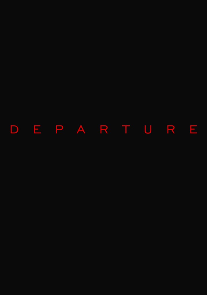 departure tv series season 3 where to watch uk free